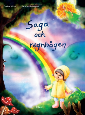 Saga och Regnbågen (e-bok) av Carina Wilke