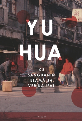 Xu Sanguanin elämä ja verikaupat (e-bok) av Yu 