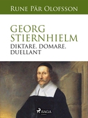 Georg Stiernhielm - diktare, domare, duellant
