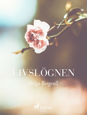 Livslögnen (e-bok) av Helga Bergvall
