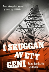 I skuggan av ett geni : arvet från uppfinnaren