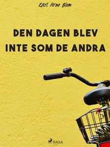 Den dagen blev inte som de andra (e-bok) av Kar