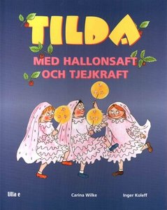 Tilda med hallonsaft och tjejkraft (e-bok) av C