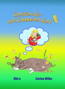 Önskedrömmaren (e-bok) av Carina Wilke