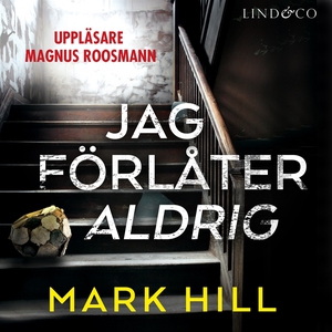 Jag förlåter aldrig (ljudbok) av Mark Hill