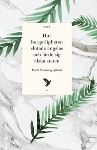 Hur borgerligheten slutade ängslas och lärde si