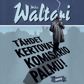 Tähdet kertovat, komisario Palmu! (ljudbok) av