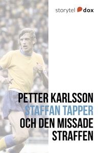 Staffan Tapper och den missade straffen – Vad h
