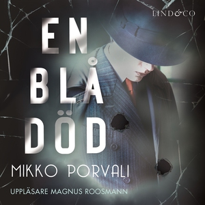 En blå död (ljudbok) av Mikko Porvali