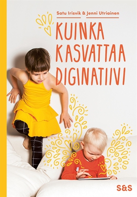 Kuinka kasvattaa diginatiivi (e-bok) av Satu Ir