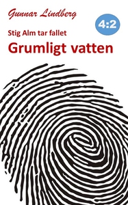 Stig Alm tar fallet - Grumligt vatten (e-bok) a