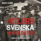 Hitlers svenska SS-soldater: Del 2