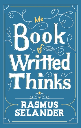 Me Book of Writted Thinks (e-bok) av Rasmus Sel