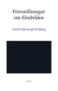Föreställningar om filmbilden (e-bok) av Astrid