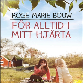 För alltid i mitt hjärta (ljudbok) av Rose Mari