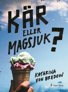 Kär eller magsjuk? (e-bok) av Katarina von Bred