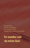 Förvandlingen, 2 B R 0 2 B och Legenden om Slummerdalen: Tre klassiska noveller av F. Kafka, K. Vonnegut och W. Irving.