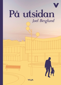 På utsidan (ljudbok) av Joel Berglund