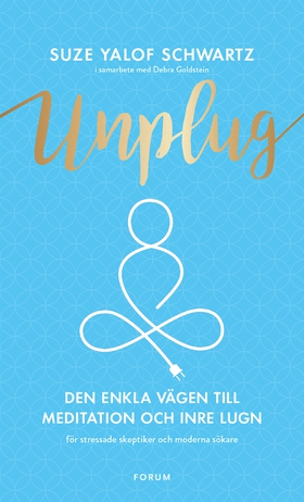 Unplug : den enkla vägen till meditation och in