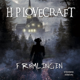 Främlingen (ljudbok) av H. P. Lovecraft