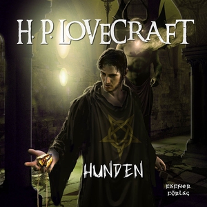 Hunden (ljudbok) av H. P. Lovecraft