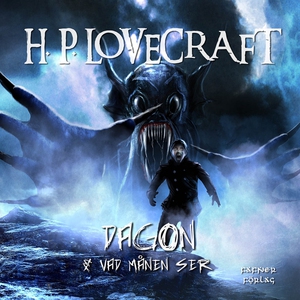 Dagon & Vad månen ser (ljudbok) av H. P. Lovecr