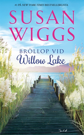 Bröllop vid Willow Lake (e-bok) av Susan Wiggs