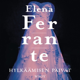 Hylkäämisen päivät (ljudbok) av Elena Ferrante
