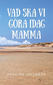 Vad ska vi göra idag mamma? (e-bok) av Pauline