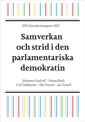 SNS Demokratirapport 2017. Samverkan och strid 