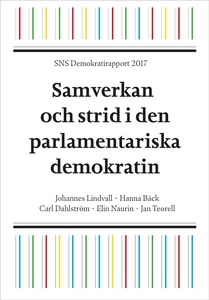 SNS Demokratirapport 2017. Samverkan och strid