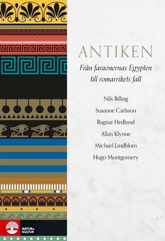 Antiken : från faraonernas Egypten till romarrikets fall