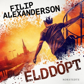 Elddöpt (ljudbok) av Filip Alexanderson