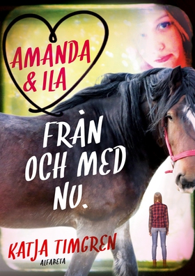 Amanda & Ila från och med nu (e-bok) av Katja T