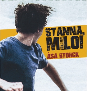 Milo 2: Stanna Milo! (ljudbok) av Åsa Storck