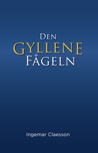 Den gyllene fågeln (e-bok) av Ingemar Claesson
