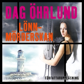 Lönnmörderskan (ljudbok) av Dag Öhrlund