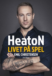 HeatoN – livet på spel (e-bok) av Emil Christen