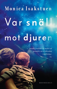Var snäll mot djuren (e-bok) av Monica Isakstue