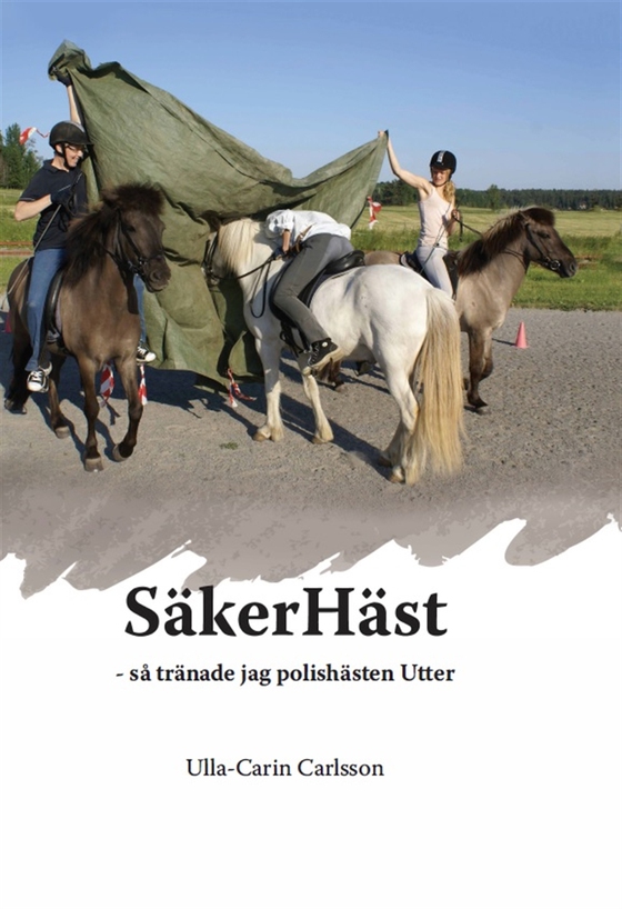 SäkerHäst – så tränade jag polishästen Utter (e-bok) av Ulla-Carin Carlsson-Lindqvist