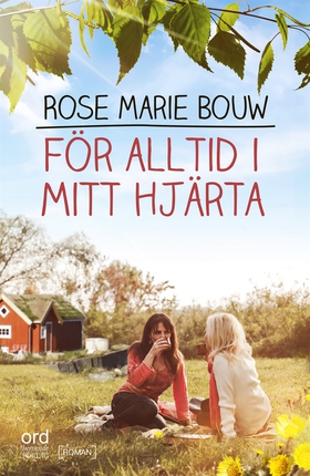 För alltid i mitt hjärta (e-bok) av Rose Marie 