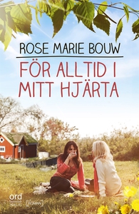 För alltid i mitt hjärta (e-bok) av Rose Marie