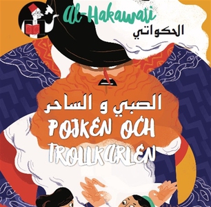 Pojken och trollkarlen (arabiska) (ljudbok) av