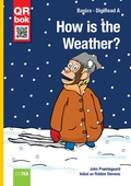 How is the Weather? - DigiRead A