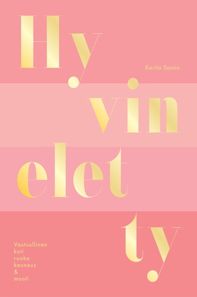 Hyvin eletty (e-bok) av Karita Sainio