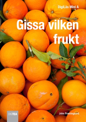 Gissa vilken frukt (e-bok) av John Præstegaard