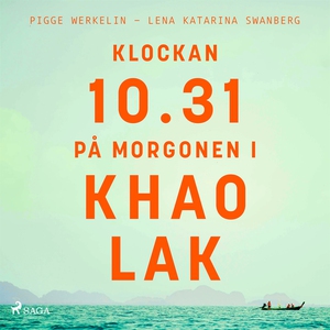 Klockan 10.31 på morgonen i Khao Lak (ljudbok)
