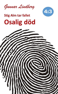 Stig Alm tar fallet - Osalig död (e-bok) av Gun
