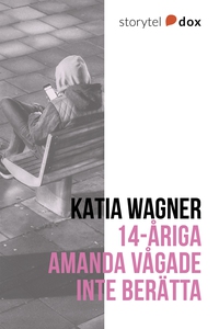 14-åriga Amanda vågade inte berätta (e-bok) av