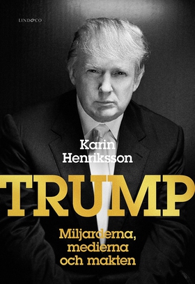 Trump - Miljarderna, medierna och makten (e-bok